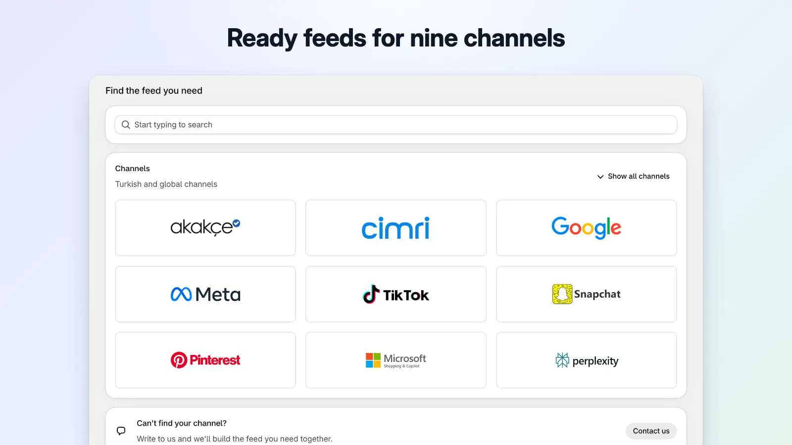 Channel gallery with Akakçe, Cimri, Google, Meta, TikTok, Snapchat, Pinterest, Microsoft and Perplexity feeds